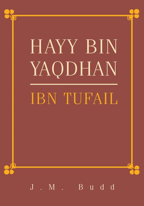 Cover of the book Hayy Bin Yaqdhan by J.M. Budd, Xlibris US
