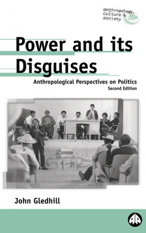 Cover of the book Power and Its Disguises by John Gledhill, Pluto Press