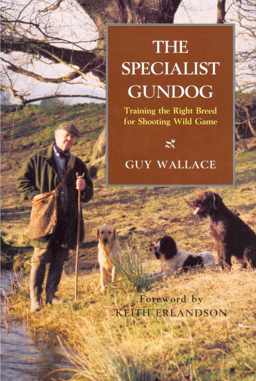 Cover of the book The SPECIALIST GUNDOG by GUY WALLACE, Quiller
