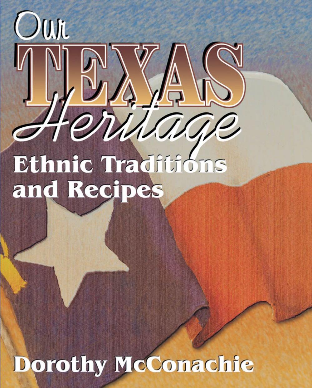 Big bigCover of Our Texas Heritage