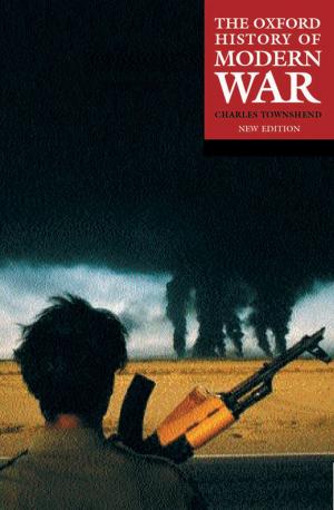Cover of the book The Oxford History of Modern War by 