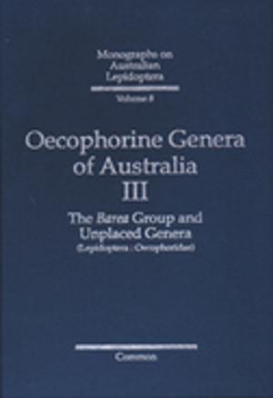 Cover of the book Oecophorine Genera of Australia III by DCF Rentz