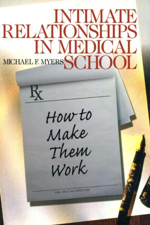 Cover of the book Intimate Relationships in Medical School by Dr. George Ritzer, Dr. Wendy Wiedenhoft Murphy