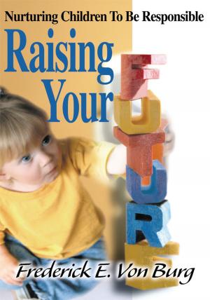 Cover of the book Raising Your Future by Tony Monte