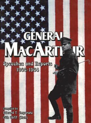 Book cover of General MacArthur Speeches and Reports 1908-1964
