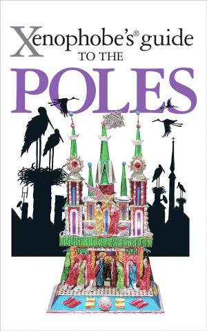 Cover of the book Xenophobe's Guide to the Poles by Tarja Moles