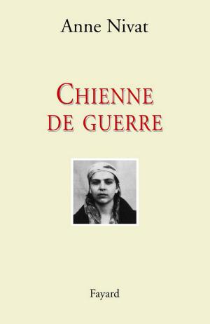 Cover of the book Chienne de guerre by François Nénin