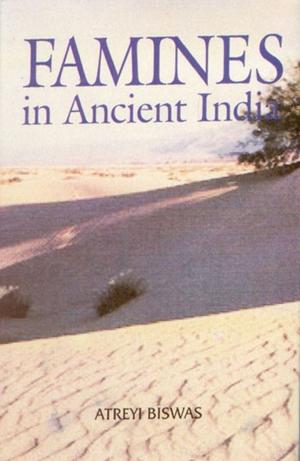 Cover of the book Famines In Ancient India by B. A. Dabla