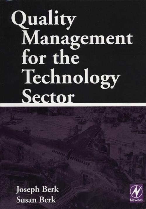 Cover of the book Quality Management for the Technology Sector by Joseph Berk, Susan Berk, Elsevier Science