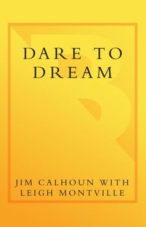 Cover of the book Dare to Dream by Jim Calhoun, Leigh Montville, Crown/Archetype