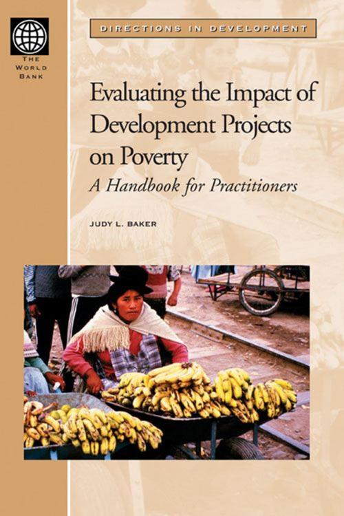 Cover of the book Evaluating the Impact of Development Projects on Poverty: A Handbook for Practitioners by Baker, Judy L., World Bank