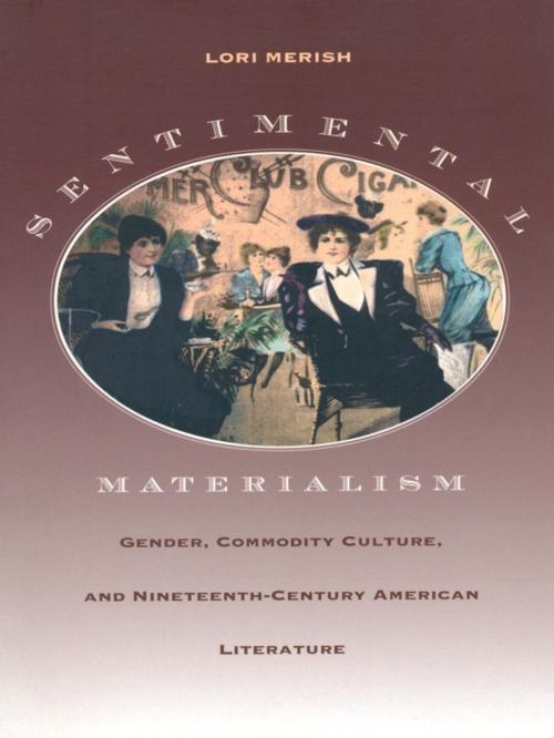 Cover of the book Sentimental Materialism by Lori Merish, Duke University Press