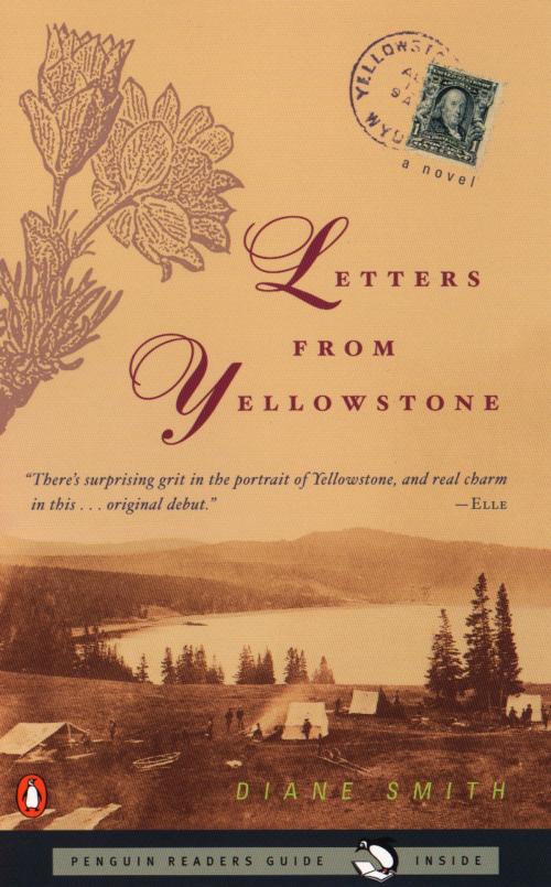 Cover of the book Letters from Yellowstone by Diane Smith, Penguin Publishing Group