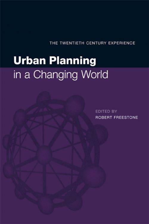 Cover of the book Urban Planning in a Changing World by Freestone, Taylor and Francis