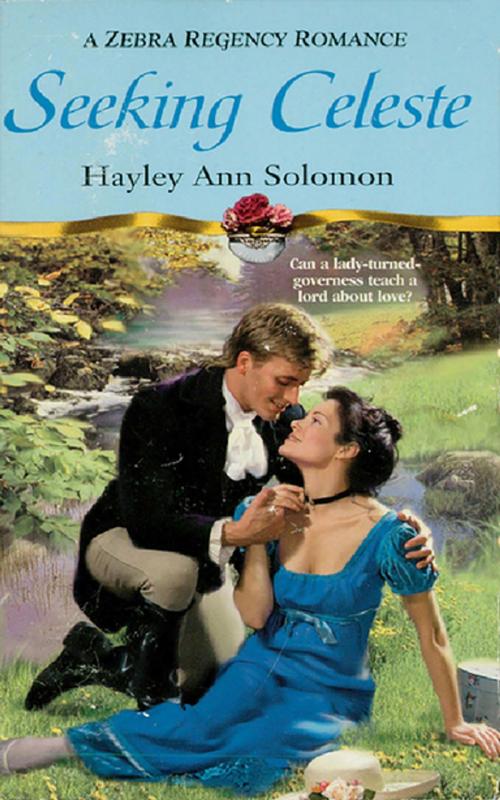 Cover of the book Seeking Celeste by Hayley Ann Solomon, Zebra Books