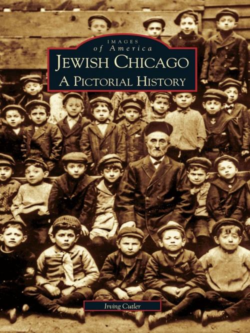 Cover of the book Jewish Chicago by Irving Cutler, Arcadia Publishing Inc.