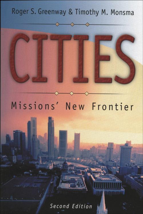 Cover of the book Cities by Roger S. Greenway, Timothy M. Monsma, Baker Publishing Group