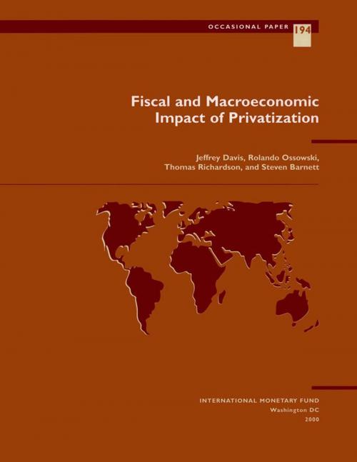 Cover of the book Fiscal and Macroeconomic Impact of Privatization by Jeffrey Mr. Davis, Thomas Mr. Richardson, Rolando Mr. Ossowski, Steven Mr. Barnett, INTERNATIONAL MONETARY FUND