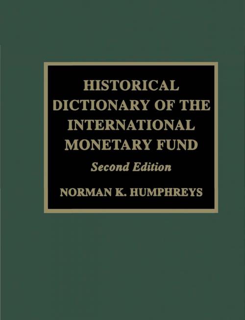 Cover of the book Historical Dictionary of the IMF by Norman Humphreys, INTERNATIONAL MONETARY FUND