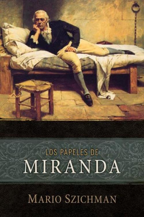 Cover of the book Los Papeles de Miranda by Mario Szichman, BookBaby
