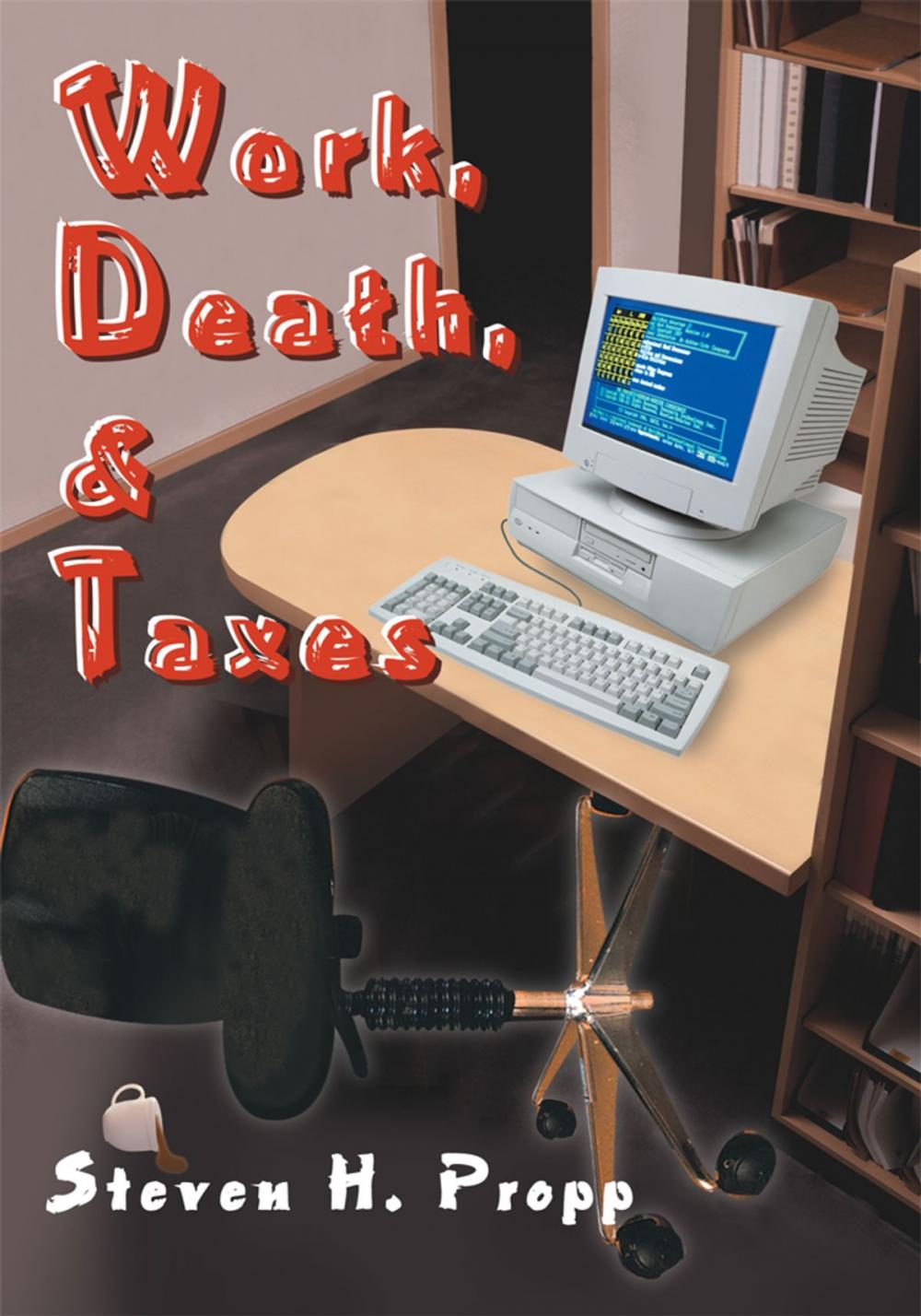 Big bigCover of Work, Death, & Taxes