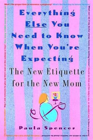 Cover of the book Everything Else You Need to Know When You're Expecting by Elizabeth Adler