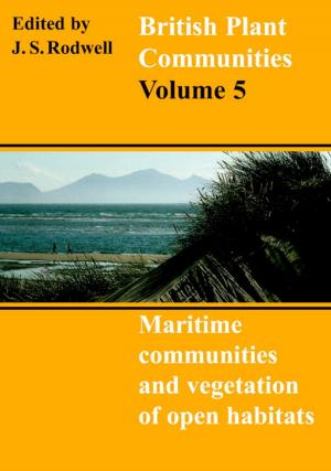 Book cover of British Plant Communities: Volume 5, Maritime Communities and Vegetation of Open Habitats