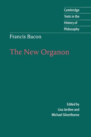 Cover of the book Francis Bacon: The New Organon by Kim Quaile Hill, Soren Jordan, Patricia A. Hurley