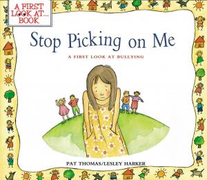 Cover of the book Stop Picking on Me! by Coleen Pelar