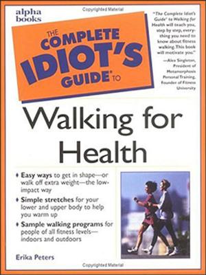 Cover of The Complete Idiot's Guide to Walking For Health