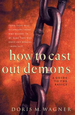 Cover of the book How to Cast Out Demons by Gilbert Morris