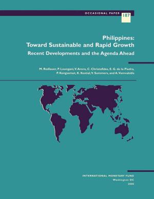 Cover of the book Philippines: Toward Sustainable and Rapid Growth by John Karlik, Michael Mr. Bell, M. Martin, S. Rajcoomar, Charles Sisson