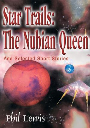 Cover of the book Star Trails: the Nubian Queen by Martha B. Wood