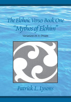 Cover of the book The Elohoic Verses Book One '' Mythos of Elohim'' by Jack Lin