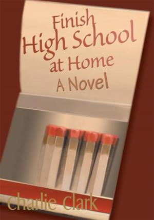 Cover of the book Finish High School at Home by Philip Secor
