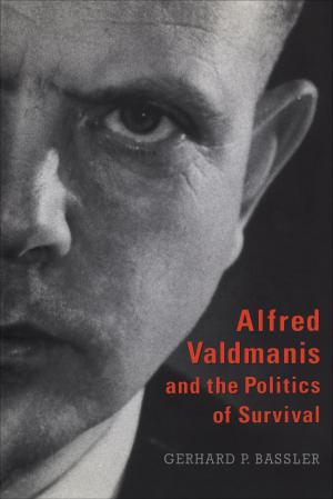Cover of the book Alfred Valdmanis and the Politics of Survival by Robert B.  Kristofferson