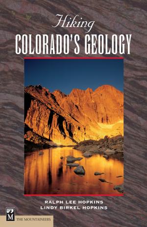 Cover of the book Hiking Colorado's Geology by Grant McConnell