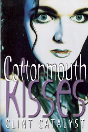 Cover of the book Cottonmouth Kisses by Justin Chin