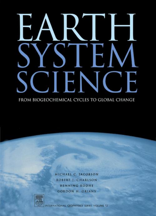 Cover of the book Earth System Science by Michael Jacobson, Robert J. Charlson, Henning Rodhe, Gordon H. Orians, Elsevier Science