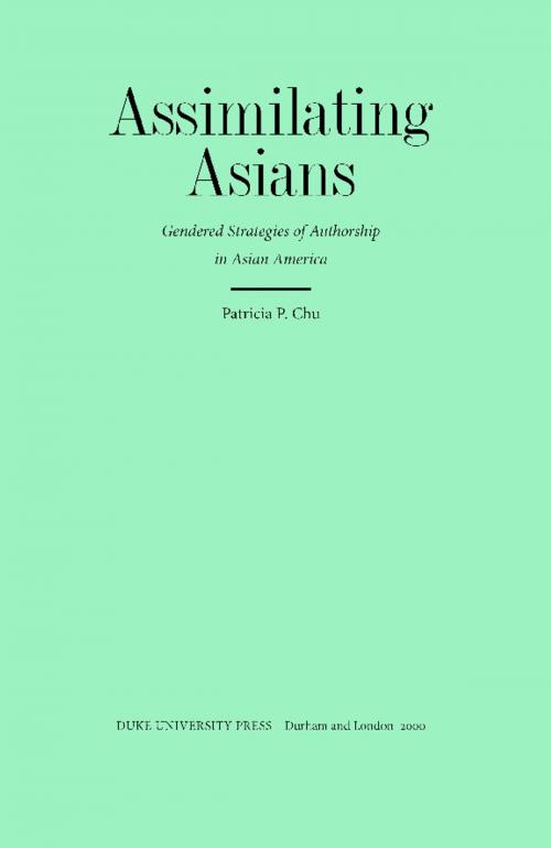 Cover of the book Assimilating Asians by Donald E. Pease, Patricia P. Chu, Duke University Press