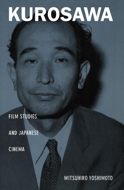 Cover of the book Kurosawa by Mitsuhiro Yoshimoto, Duke University Press