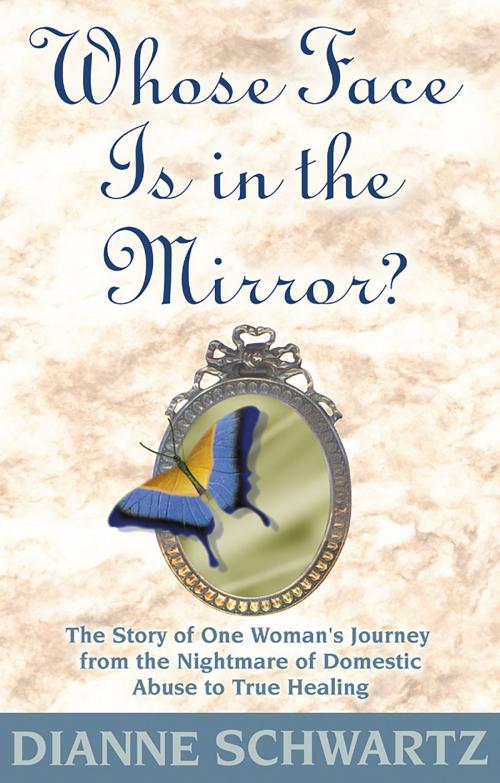 Cover of the book Whose Face Is in the Mirror? by Dianne Schwartz, Hay House
