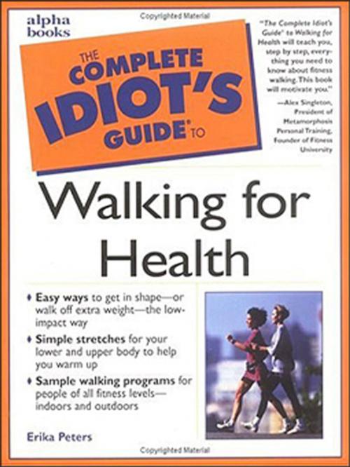 Cover of the book The Complete Idiot's Guide to Walking For Health by Erika Peters, DK Publishing