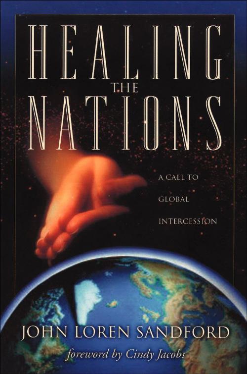 Cover of the book Healing the Nations by John Loren Sandford, Baker Publishing Group