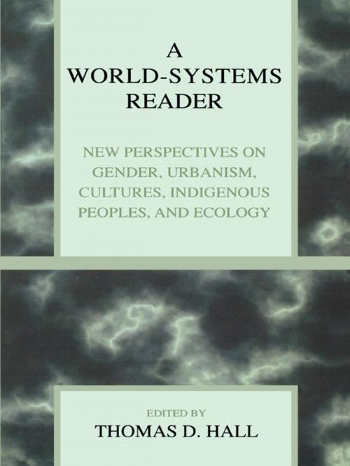 Cover of the book A World-Systems Reader by Tim Bartley, Albert Bergesen, Terry Boswell, Christopher Chase-Dunn, Wilma A. Dunaway, Stephen W. K. Chiu, Colin Flint, Peter Grimes, Thomas D. Hall, Leslie S. Laczko, Joya Misra, Peter N. Peregrine, Fred M. Shelley, David A. Smith, Alvin Y. So, Yodit Solomon, Elon Stander, Debra Straussfogel, William R. Thompson, Carol Ward, Rowman & Littlefield Publishers