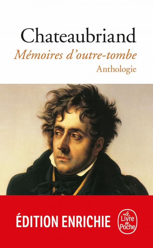 Cover of the book Mémoires d'outre-tombe by François-René de Chateaubriand, Le Livre de Poche