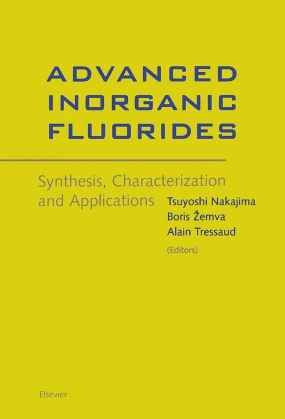 Big bigCover of Advanced Inorganic Fluorides: Synthesis, Characterization and Applications