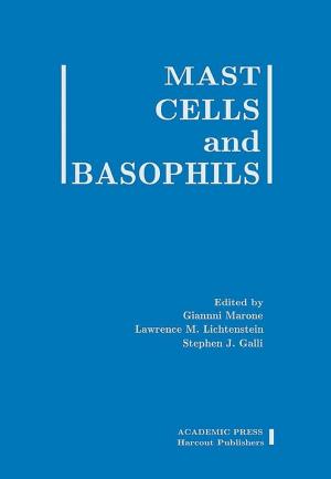 Cover of the book Mast Cells and Basophils by Demetra Tsiamis, Simona Ciuta, Marco J. Castaldi
