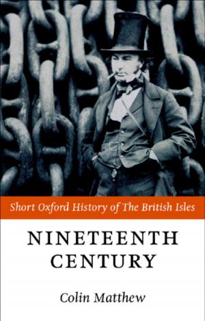 Book cover of The Nineteenth Century: The British Isles 1815-1901