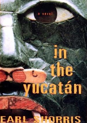 Cover of the book In the Yucatan: A Novel by Brittany Perham